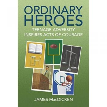 Ordinary Heroes: Courage in Teenage Adversity