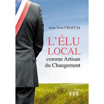 Jean-Yves Chapuis L'Élu Local Comme Artisan Du Changement