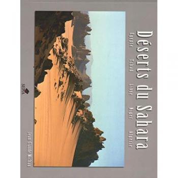 DÉSERTS DU SAHARA - Jean-Claude Michau