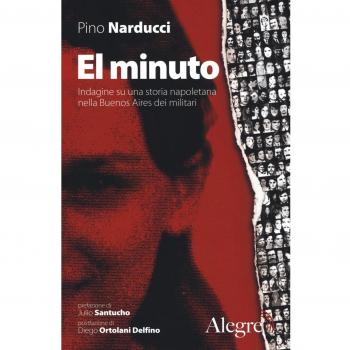 El minuto. Indagine su una storia napoletana nella Buenos Aires dei militari
