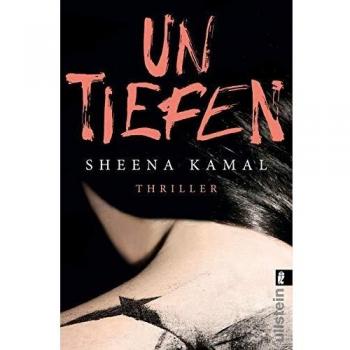 Untiefen: Thriller | Die Heldin: tough, genial und immer am Rande der Selbstzerstörung (Ein Nora-Watts-Thriller, Band 1) - Sheena Kamal