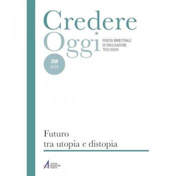 Credereoggi. Vol. 258: Futuro tra utopia e distopia