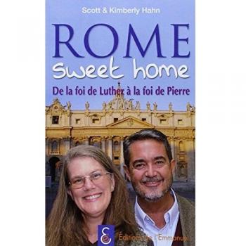 Rome sweet home - De la foi de Luther à la foi de Pierre