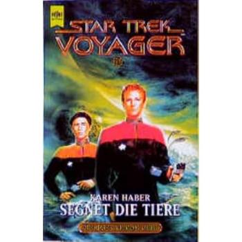 Segnet die Tiere. Star Trek Voyager 10.