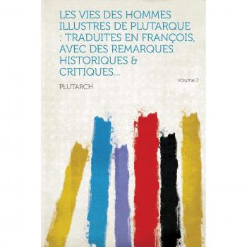 Vies des hommes illustres de Plutarque