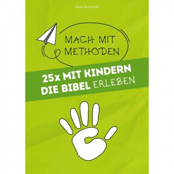 25x mit Kindern die Bibel erleben