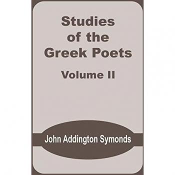Studies of the Greek Poets (Volume Two)