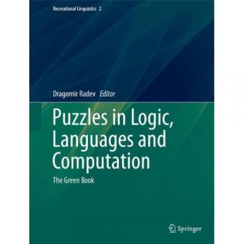 Puzzles in Logic, Languages and Computation: The Green Book (Recreational Linguistics, 2, Band 2)
