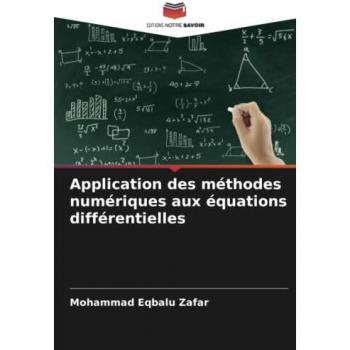 Zafar, Mohammad Eqbalu: Application des méthodes numériques aux équations différentielles