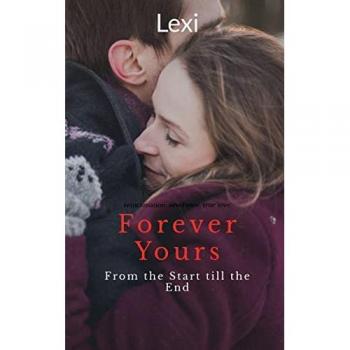 Forever Yours: From the Start till the End