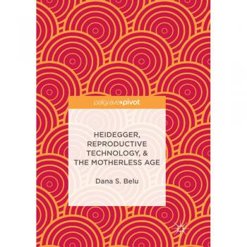 Heidegger, Reproductive Technology, & The Motherless Age
