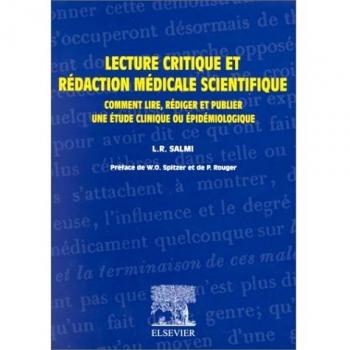 Louis-Rachid Salmi Lecture Critique Et Reaction Medicale Scientifique. : Comment Lire, Rédiger Et Publier Une Étude Clinique Ou Épidémiologique (Elsevier Livres)
