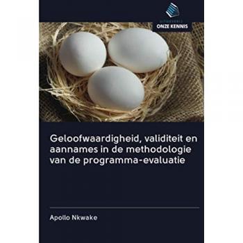 Geloofwaardigheid, validiteit en aannames in de methodologie van de programma-evaluatie