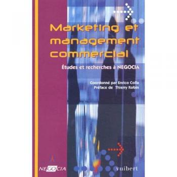 Marketing et management commercial : Etudes et recherches à NEGOCIA - Enrico Colla