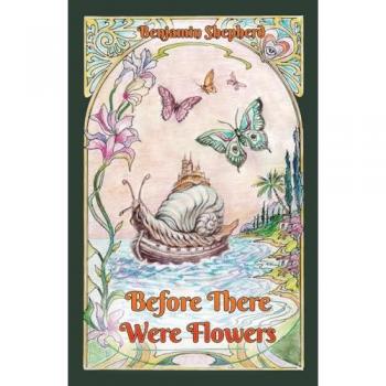 Before There Were Flowers