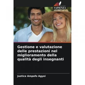 Ampofo Agyei, Justice: Gestione e valutazione delle prestazioni nel miglioramento della qualità degli insegnanti