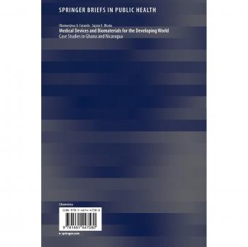 Medical Devices and Biomaterials for the Developing World: Case Studies in Ghana and Nicaragua (SpringerBriefs in Public Health)