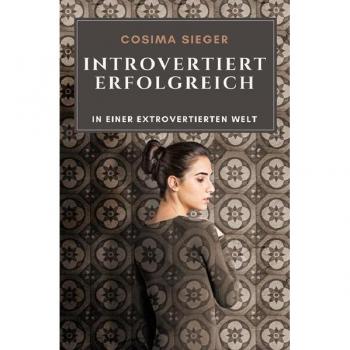 Introvertiert erfolgreich in einer extrovertierten Welt