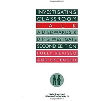 Investigating Classroom Talk, Social Research and Educational Studies No 13