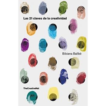 LAS 21 CLAVES DE LA CREATIVIDAD