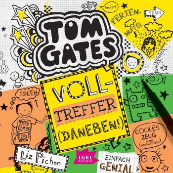 Igel Records Tom Gates 10. Volltreffer (Daneben!)