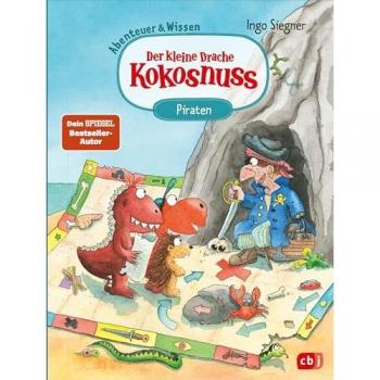 Die Piraten / Abenteuer & Wissen mit dem kleinen Drachen Kokosnuss Bd.4