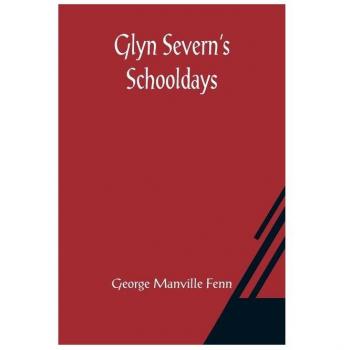 Glyn Severn's Schooldays
