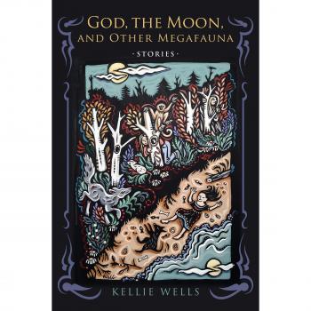 God, the Moon, and Other Megafauna (Richard Sullivan Prize in Short Fiction)