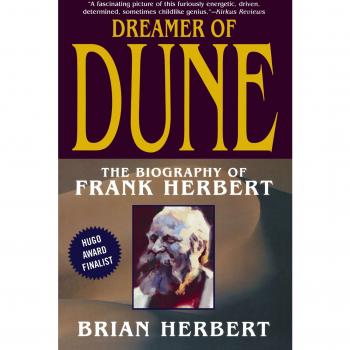 Dreamer of Dune : The Biography of Frank Herbert, by Brian Herbert