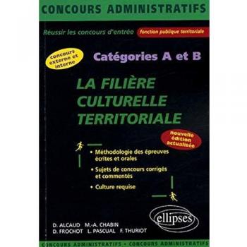 David Alcaud - La filière culturelle territoriale : Catégories A et B - Preis vom 18.09.2025 05:07:49 h