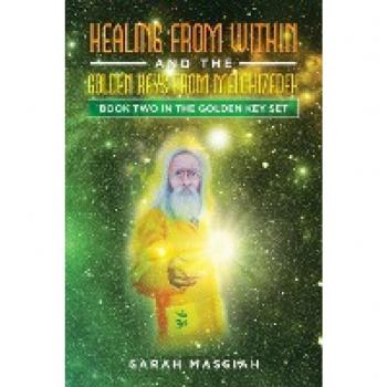 Healing from Within and The Golden Keys from Melchizedek