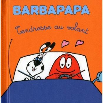 Les petites histoires de Barbapapa - Tendresse au volant - Annette TISON