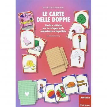 Le carte delle doppie. Giochi e attività per lo sviluppo delle competenze ortografiche