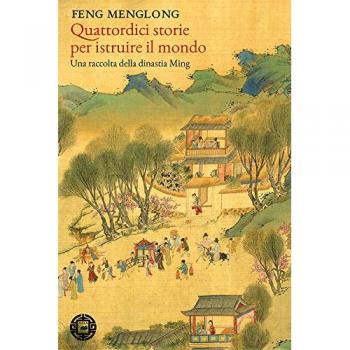 Quattordici storie per istruire il mondo. Una raccolta della dinastia Ming