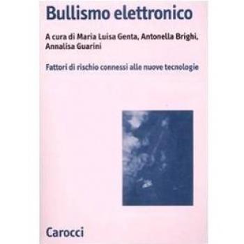 Bullismo elettronico. Fattori di rischio connessi alle nuove tecnologie