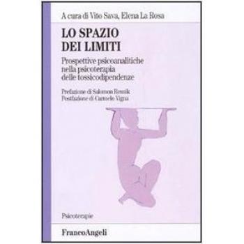 Lo spazio dei limiti. Prospettive psicoanalitiche nella psicoterapia delle tossicodipendenze