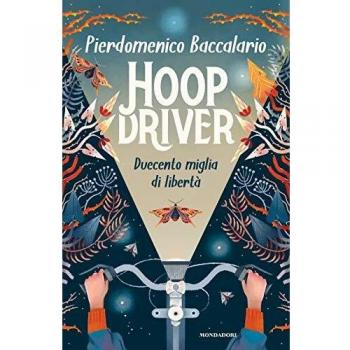HOOPDRIVER. DUECENTO MIGLIA DI LIBERTÃ