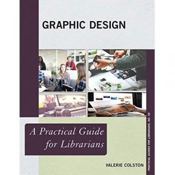 Graphic Design: A Practical Guide for Librarians: 56