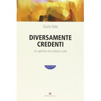Diversamente credenti. Un aperitivo tra cristiani e atei