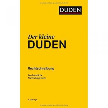 Der kleine Duden - Rechtschreibung: Das handliche Nachschlagewerk