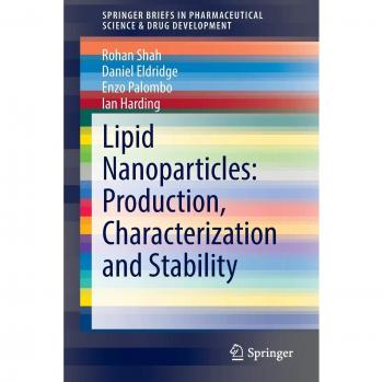 Lipid Nanoparticles: Production, Characterization and Stability: Production, Characterization and Stability (SpringerBriefs in Pharmaceutical Science & Drug Development)