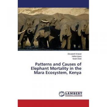Patterns and Causes of Elephant Mortality in the Mara Ecosystem, Kenya