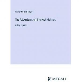 The Adventures of Sherlock Holmes: in large print