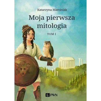 Moja pierwsza mitologia Tom 1
