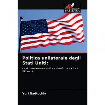 Nadtochiy, Yuri: Politica unilaterale degli Stati Uniti:
