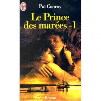 Pat Conroy Le Prince Des Marees Tome 1 (Littérature Générale)