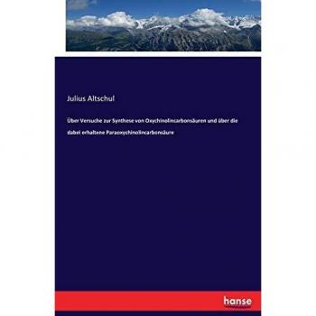Über Versuche zur Synthese von Oxychinolincarbonsäuren und über die dabei erhaltene Paraoxychinolincarbonsäure