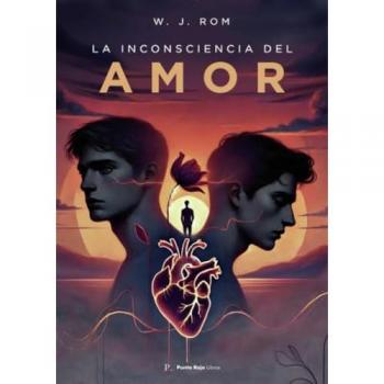 La inconsciencia del amor