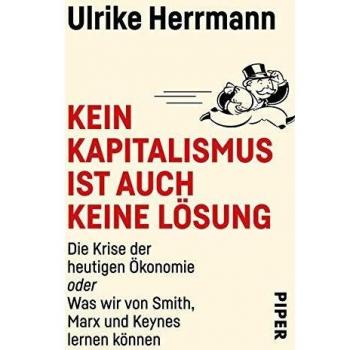 Kein Kapitalismus ist auch keine Lösung