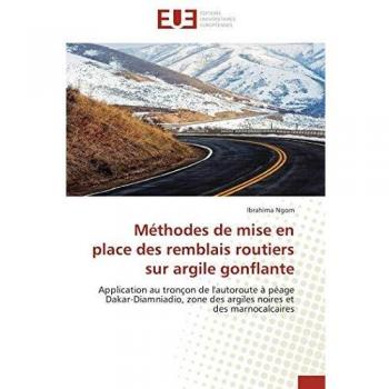 Ngom, Ibrahima: Méthodes de mise en place des remblais routiers sur argile gonflante
